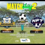 BUNGORO CUP MATCHDAY GRUP H | BANTIMURUNG FC VS NFT FC | MANDALLE UNITED VS HI_CHI FC