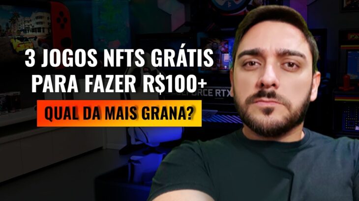 FAÇA 100 REAIS COM ESSES 3 JOGOS NFT GRÁTIS PARA JOGAR E GANHAR 2022