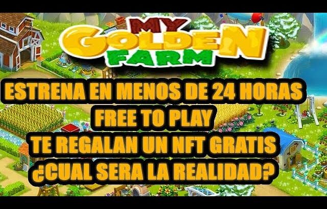 MY GOLDEN FARM GANA NFT GRATIS ESTRENO FREE TO PLAY