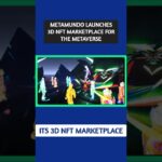 MetaMundo launches 3D NFT marketplace for the metaverse #nft #short #shortvideo