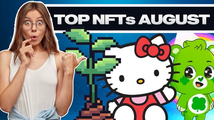 DIESE NFT PROJEKTE EXPLODIEREN IM AUGUST I TOP NFTs AUGUST ´22