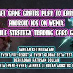 EVENT Pra-Register dan Beta Test NFT Game Gratis Android iOS Strategy Trading Card Game #flashinfo