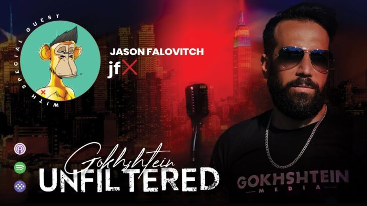 Gokhshtein Unfiltered with Guest Jason Falovitch | Founder @NFT