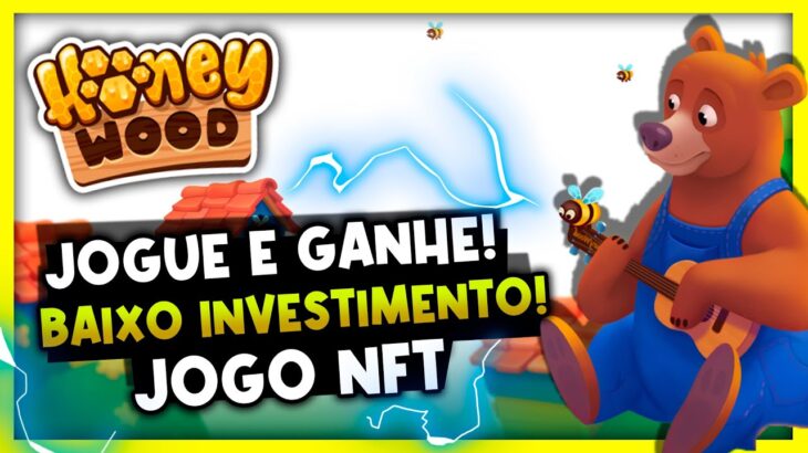 HONEYWOOD: JOGO NFT DE BAIXO INVESTIMENTO! | TESTE GRÁTIS | PLAY TO EARN GAME