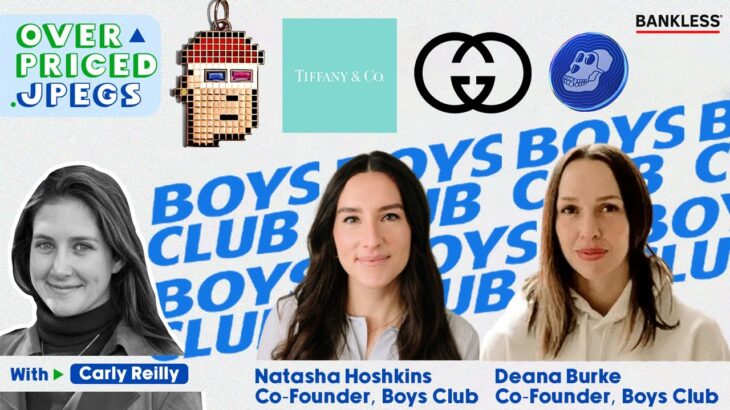 Hot NFT News with Boys Club Co-Founders, Natasha Hoskins & Deana Burke | Overpriced JPEGs Recap #32