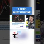 Is The NFT Market Collapsing? #shorts