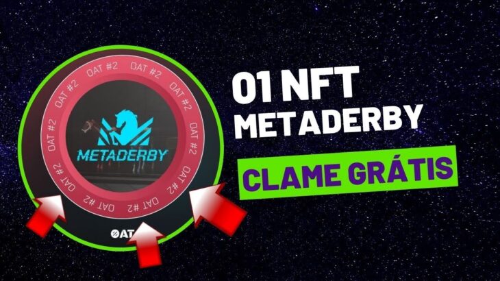 METADERBY NFT – CLAME 01 NFT DIRETO PARA SUA CARTEIRA [PROJETO GALAXY] – TOTALMENTE GRÁTIS