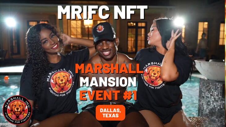 MRIFC NFT MARSHALL MANSION EVENT #1 (DALLAS, TEXAS)