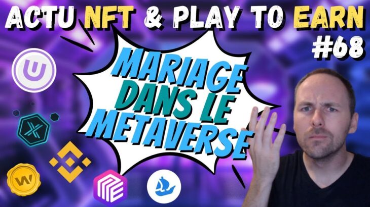 Mariage METAVERSE | Update STAR ATLAS  – Actu NFT & PlayToEarn #68