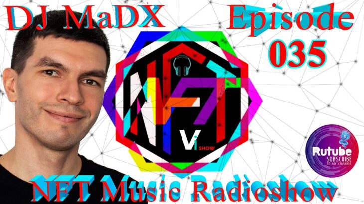 NFT 035 Trance Music Radio Rave by DJ MaDx ( Fantastic modern electronic sounds )