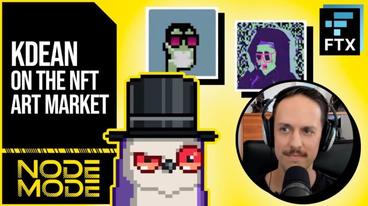 Node Mode #2: KDean on the NFT Art Market & Working With Cozomo De Medici