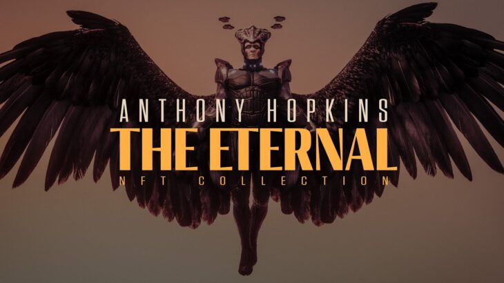 SIR ANTHONY HOPKINS – THE ETERNAL NFT COLLECTION