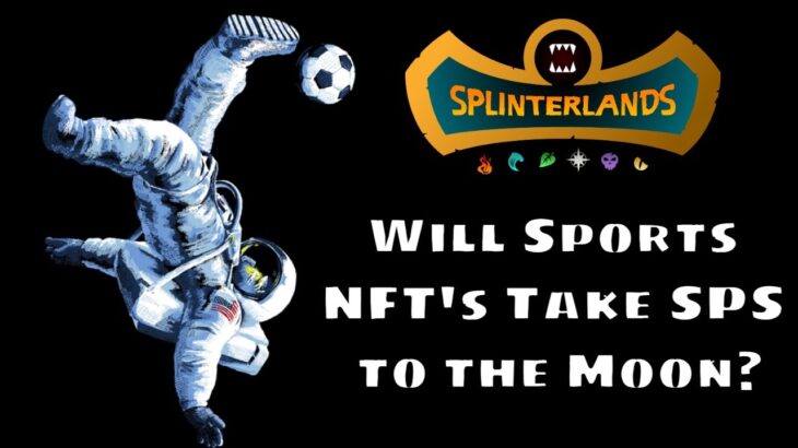 Splinterlands: Will Sports NFT’s Take SPS to the Moon?