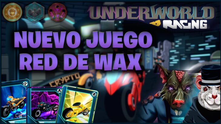 🐭UNDERWORLD RACING: NUEVO JUEGO NFT DE MOTOS POR LA RED DE WAX | ECONOMIA CIRCULAR | POCA INVERSION🐭