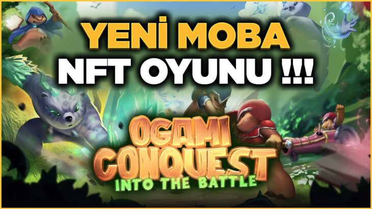 Yeni Moba NFT Oyunu Ogami Conquest – Lole Benzer NFT Oyunu !!