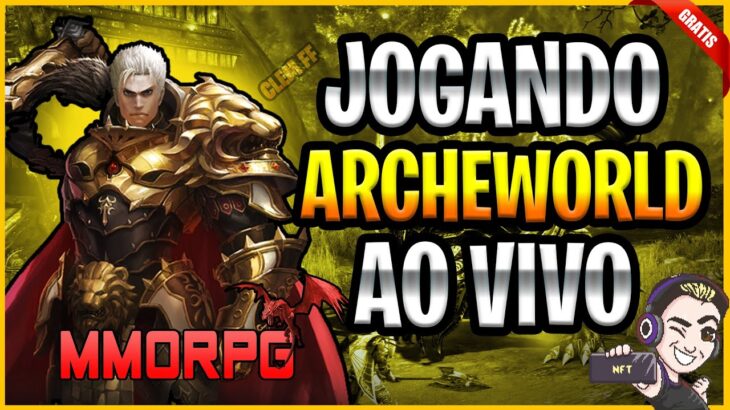 ARCHEWORLD NFT – NOVO JOGO NFT GRÁTIS PAGANDO – DICAS NA LIVE AO VIVO