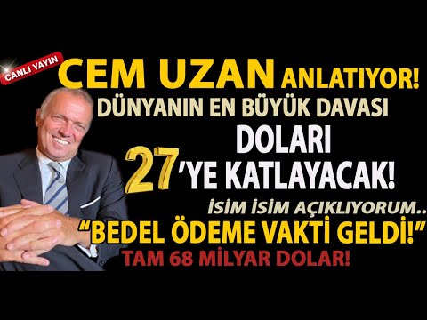 CEM UZAN ANLATIYOR! DOLARI 27’YE KATLAYACAK! DÜNYANIN EN BÜYÜK DAVASI! BEDEL ÖDEME VAKTİ GELDİ! NFT