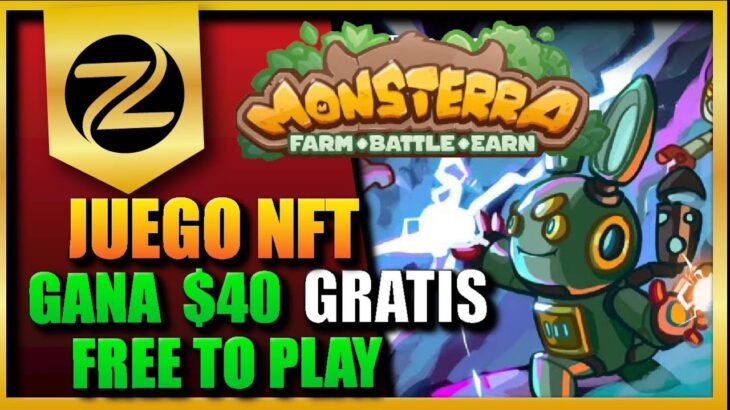 GANA 40$ SIN INVERSIÓN CON ESTE JUEGO NFT GRATIS | MONSTERRA NFT FREE TO PLAY