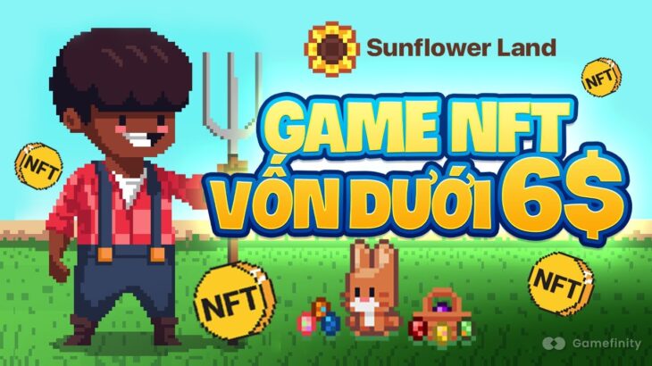 Game NFT Sunflower Land top 1 trên Polygon: game nông trại vốn 6$