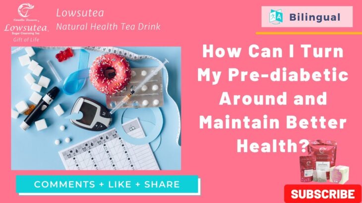 【祛糖茶講座】怎樣扭轉糖尿病前期並保持健康? How Can I Turn Pre-diabetic Around? | Lowsutea Webinar