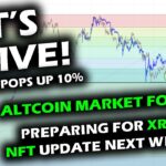 IT’S ALIVE! Bitcoin Price Chart Pops with Altcoin Market Following, XRP NFT Process, Ethereum Merge.