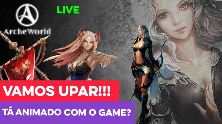 LIVE DE ARCHE WORLD GLOBAL NFT – VAMOS UPAR! O QUE VOCÊS VÃO JOGAR?