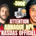 ⛔NASDAS ARNAQUE NFT / -100€ SCAM😱🤬INVESTIR DANS LA CRYPTO EN 2022 !?? 🤔💸