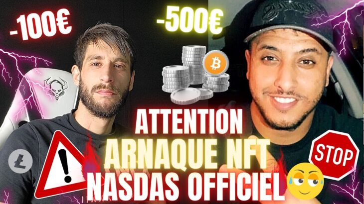 ⛔NASDAS ARNAQUE NFT / -100€ SCAM😱🤬INVESTIR DANS LA CRYPTO EN 2022 !?? 🤔💸