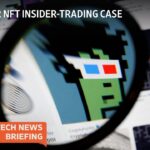 NFT Insider-Trading Trial May Set Precedent Beyond Digital Assets | Tech News Briefing Podcast | WSJ