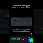 Revolutionize the way you collect NFT’s using WGMI.io