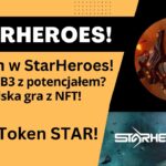STARHEROES gra z potencjałem? WEB3 i Play2Earn gra! NFT!