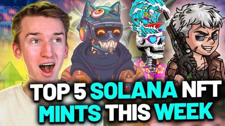 THESE UPCOMING NFT MINTS WILL EXPLODE 🚀🔥 │ Top 5 Solana NFT Mints This Week