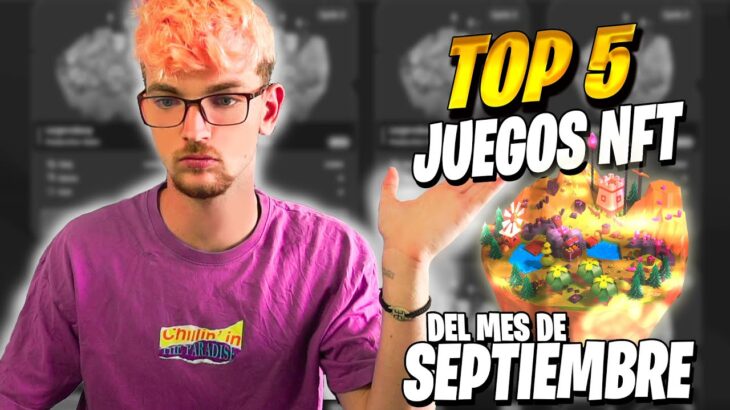 TOP 5 MEJORES JUEGOS NFT PARA GANAR DINERO | Septiembre 2022