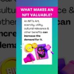 What makes an NFT Valuable? Let’s Find Out.