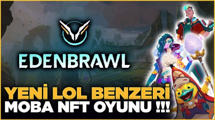 Yeni Lol Benzeri Moba NFT Oyunu Edenbrawl – Oyun Oyna Para Kazan !!