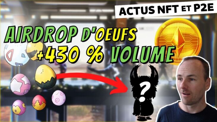 AIRDROP d’OEUFS ETH | Scandale BORED APE GRATUIT – Actu NFT & P2E #91