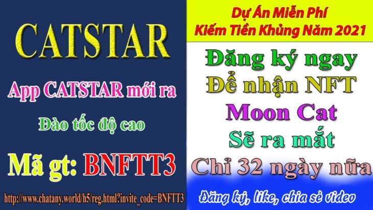 CatStar – Nhanh tay đăng ký ngay CatStar để nhận NFT Moon Cat rất có giá trị, sẽ ra mắt 32 ngày nữa