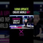 Create World NFT Through XANA Builder