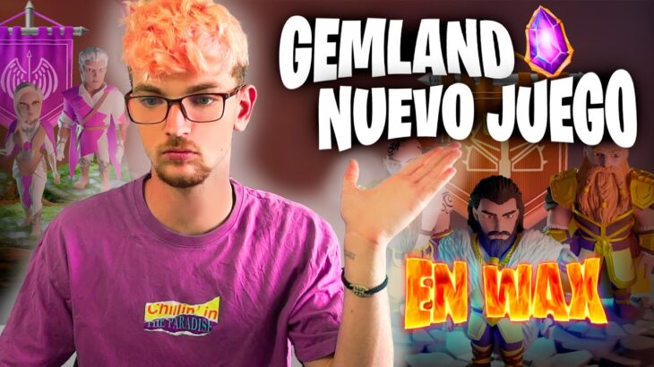 ESTE NUEVO JUEGO NFT PUEDE SER LA NUEVA JOYA DE WAX “NUNCA MEJOR DICHO” | Gemland