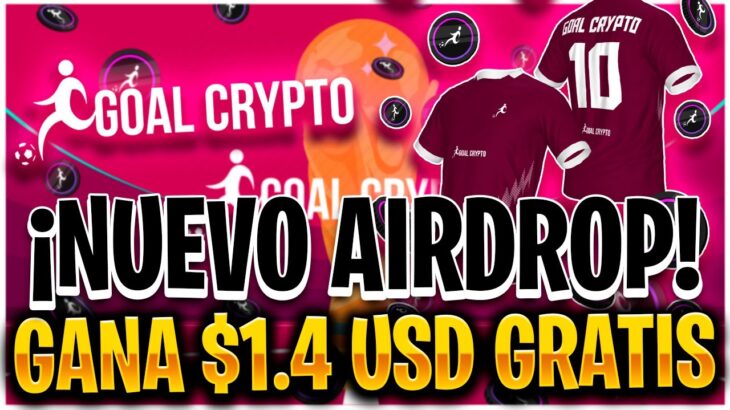 🔴¡GANA $1.4 USD GRATIS con este NUEVO AIRDROP!🤑GOAL CRYPTO NFT | Nuevo juego NFT de FÚTBOL