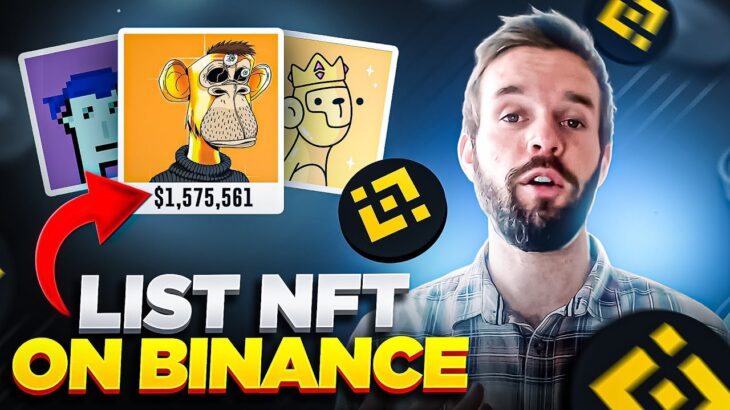 How to List NFT on Binance NFT Marketplace: A Step-By-Step Guide