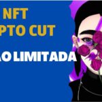 NFT CRIPTO CUT – EDIÇÃO LIMITADA – CORRE E PEGA O SEU