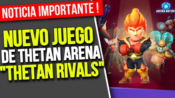 NUEVO JUEGO NFT de Thetan Arena ? Thetan Arena Rivals P2E ?