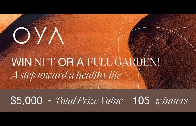 New Airdrop: OYA NFT Giveaway || Total Reward: $5,000 NFT + Garden