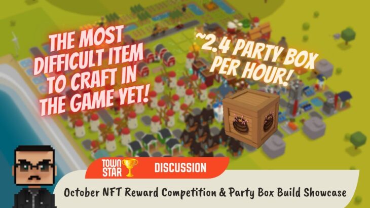 October NFT Reward Competition & Party Box Build Showcase (Town Star)