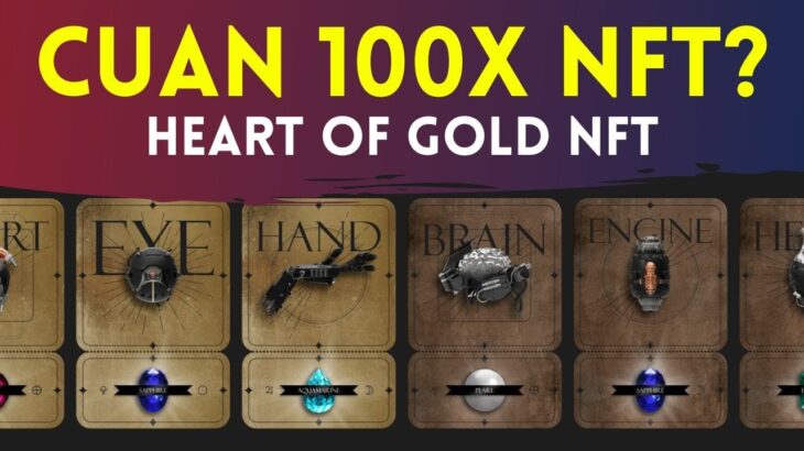 Peluang CUAN 100X dari NFT? Bongkar Tuntas Heart of Gold (HoG)