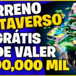 TERRENO METAVERSO GRATIS PODE VALER $100 MIL REIAS APROVEITEM NFT