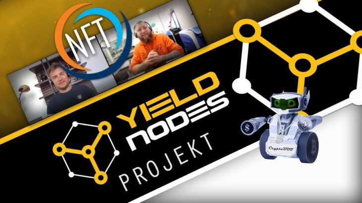 Yield Nodes – Azonnali átalakulás! Jönnek az NFT-k!