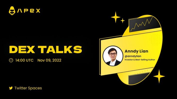 Anndy Lian, Book Author NFT: From Zero to Hero Spoke at ApeX Dex Talks Episode 9