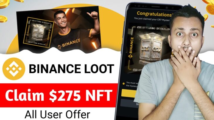 🤩Binance CR7 NFT Claim $275 | binance free nft mystery box | crypto loot | binance new offer today